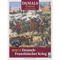 DAMALS Bildband: 1870/71 Deutsch-Französischer Krieg