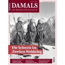 DAMALS 02/2016: DIE SCHWEIZ IM ZWEITEN WELTKRIEG