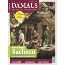 Damals Ausgabe 05/2020: Pionierland Sachsen