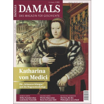 Damals digital Ausgabe 08/2020: Katharina von Medici