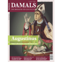 Damals Ausgabe 12/2020 Augustinus vom Lebemann zum Kirchenvater