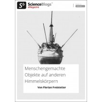 scienceblogs.de-eMagazine 01/2018: Menschengemachte Objekte auf anderen Himmelskörpern