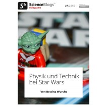 scienceblogs.de eMagazine 27/2016: Physik und Technik bei Star Wars