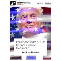 scienceblogs.de eMagazine 33/2016: Präsident Trump?